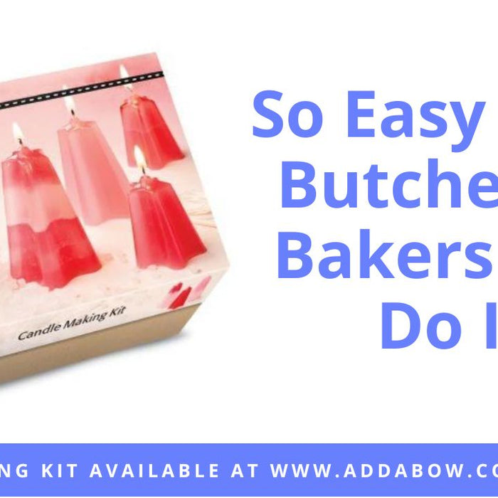 So Easy Even Butchers & Bakers Can Do It