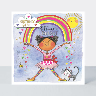 Happy Birthday Card with Birthday Girl Shine Bright & Rainbow Design