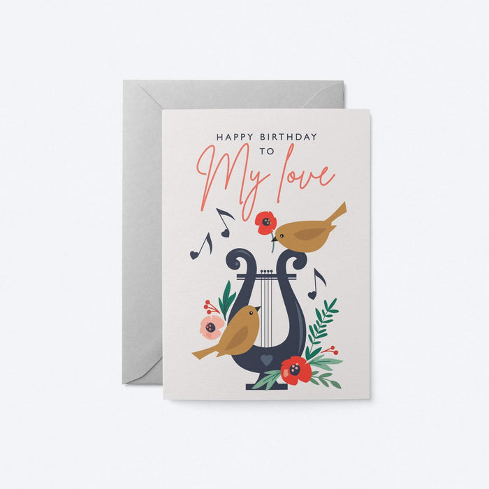 Happy Birthday To My Love Greeting Card