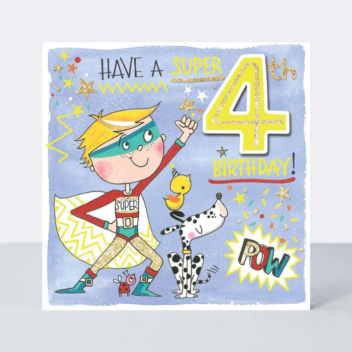  This card contains the words 'Have a super 4th Birthday' and 'POW'. There is a drawing of a boy dressed as a superhero with a dog, bird and ladybird. It's a birthday card for a four year old boy.