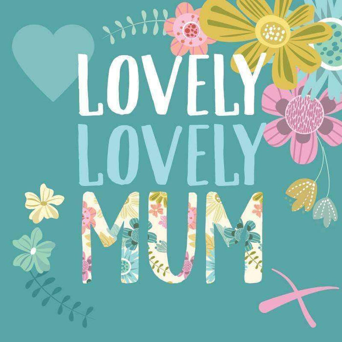 Lovely Lovely Mum Card